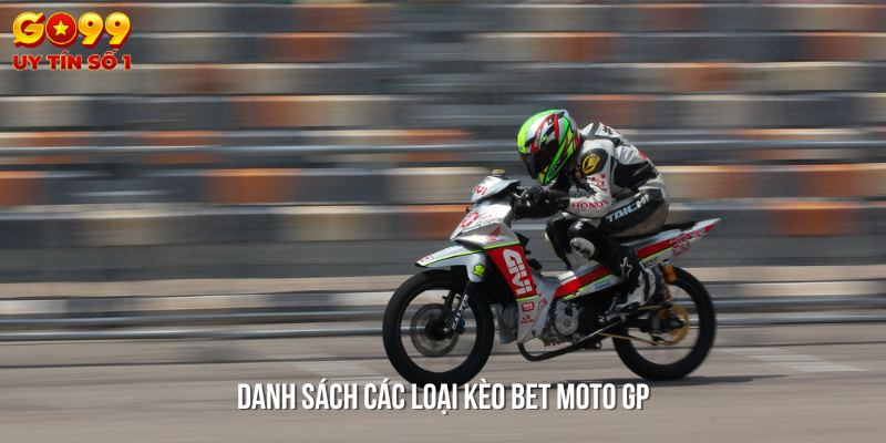 Các kèo cược và giải đấu thường gặp tại Bet Moto GP - Cập nhật chi tiết