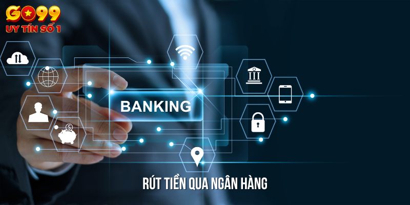 Các phương thức để rút tiền